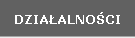 DZIA�ALNO�CI
